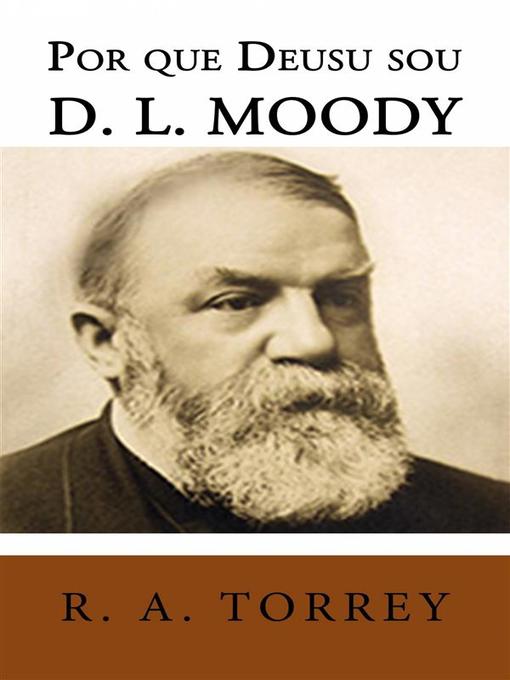 Title details for Por Que Deus Usou D. L. Moody by R. A. Torrey - Available